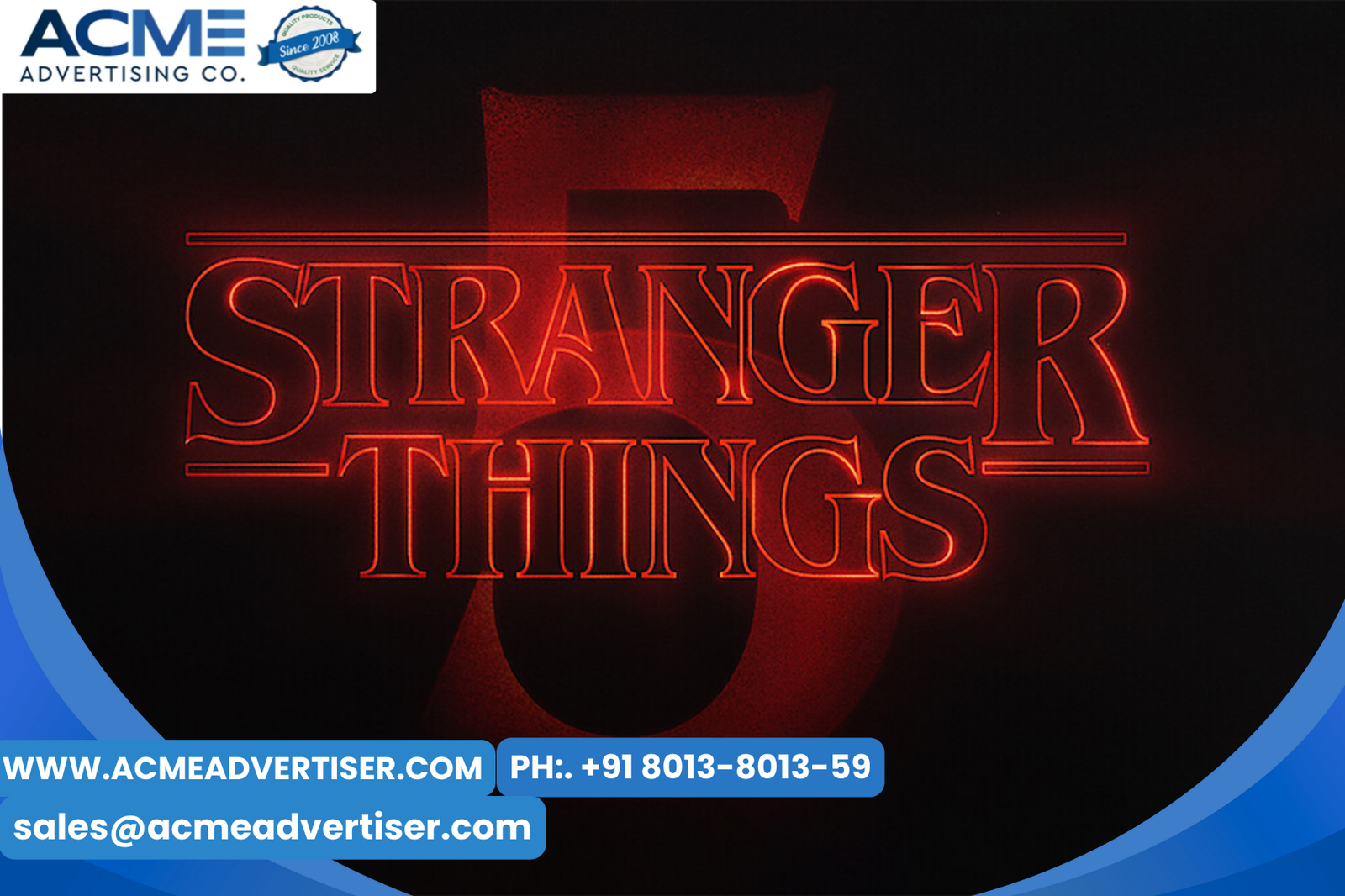Stranger Things Season 5 How Acme Advertising Agency Drives Maximum Brand Visibility
