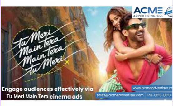 Upcoming Movie in Cinema for your advertisement with movie Tu Meri Main Tera